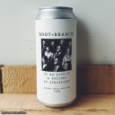 ROOT + BRANCH DO WE LIVE IN A SOCIETY OF SPECTACLE CITRA IMPERIAL IPA 8%