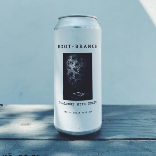 ROOT + BRANCH DIALOGUE WITH DEATH IMPERIAL IPA 10%