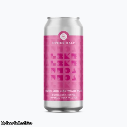 OTHER HALF / THE VEIL / TRILLIUM - DHDHC LIKE LIKE WHOA WHOA IMPERIAL IPA 8%