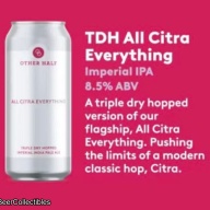 OTHER HALF - CITRA BEER WEEK - TDH ALL CITRA EVERYTHING IMPERIAL IPA 8.5%