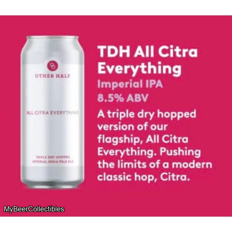 OTHER HALF - CITRA BEER WEEK - TDH ALL CITRA EVERYTHING IMPERIAL IPA 8.5%