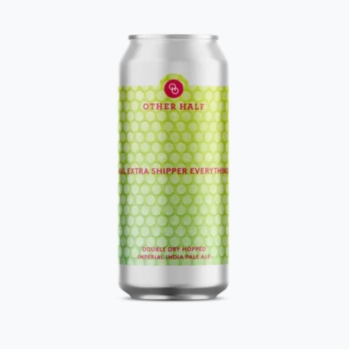 OTHER HALF ALL EXTRA SHIPPER EVERYTHING IMPERIAL IPA 8.5%