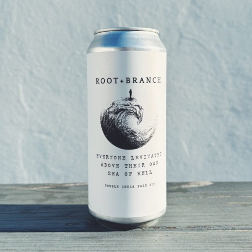 ROOT + BRANCH EVERYONE LEVITATES ABOVE THEIR OWN SEA OF HELL IMPERIAL IPA 8%