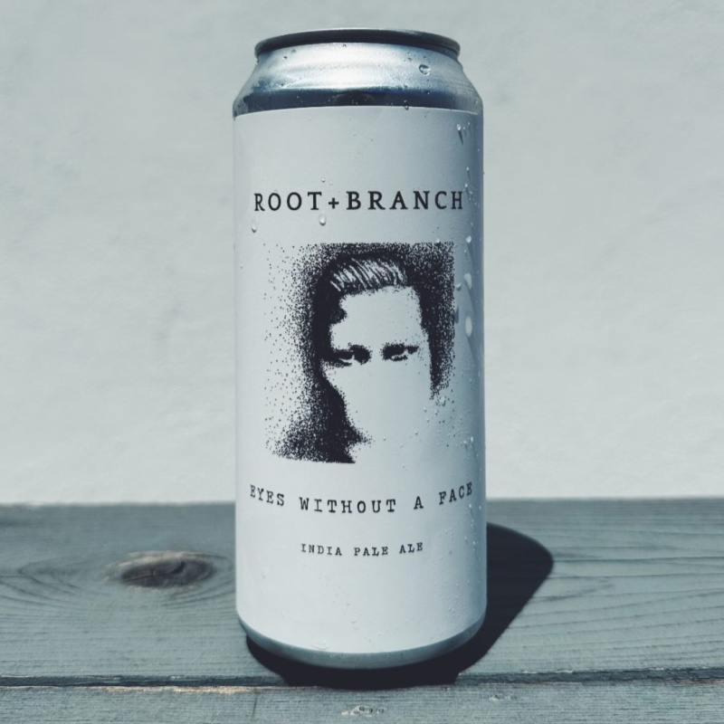 ROOT + BRANCH EYES WITHOUT A FACE IPA 6.5%