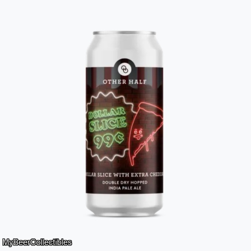 OTHER HALF DOLLAR SLICE WITH EXTRA CHEESE IPA 7.5%
