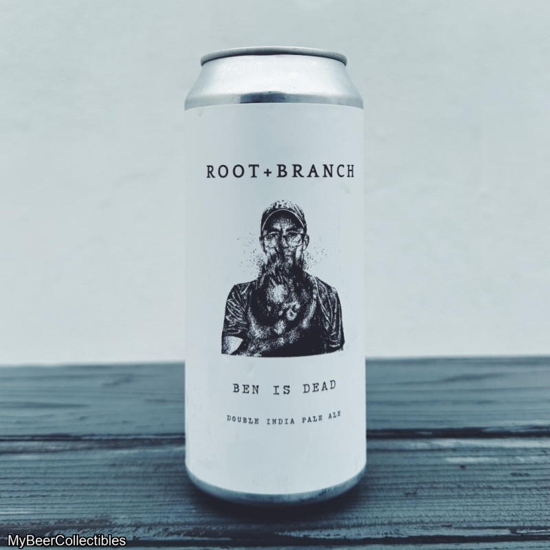 ROOT + BRANCH BEN IS DEAD IMPERIAL IPA 8%