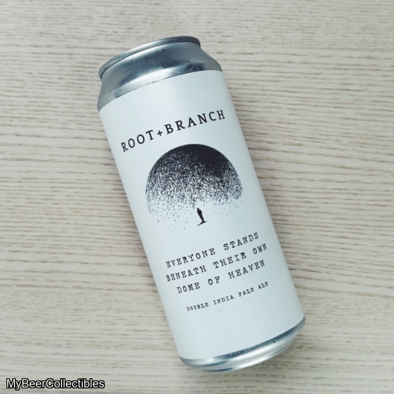 ROOT + BRANCH EVERYONE STANDS BENEATH THEIR OWN DOME OF HEAVEN IMPERIAL IPA 8%