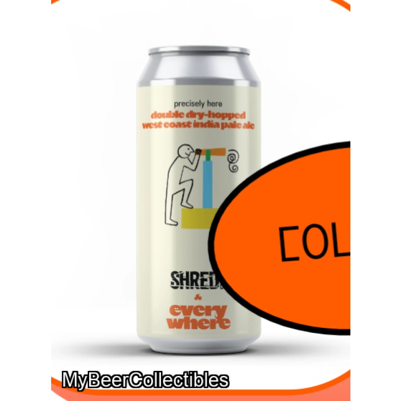 Everywhere / Shred - Precisely Knowing (2 cans)