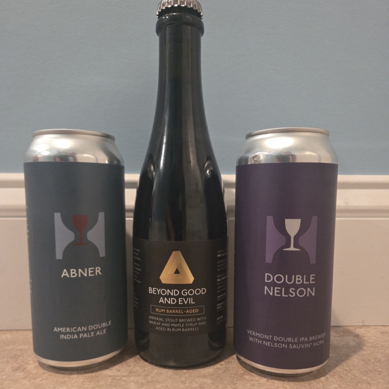 Hill Farmstead Rum Barrel Aged Beyond Good and Evil, plus one can each of Abner and Double Nelson IPAs