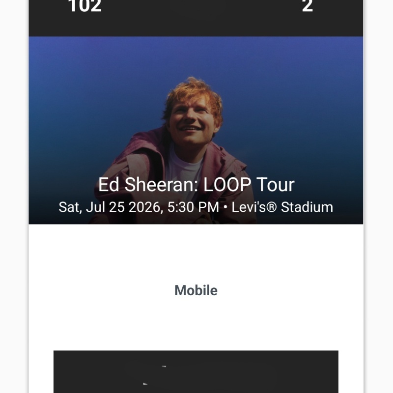 ED Sheeran concert ticket @ Levi Stadium Santa Clara, CA (2 tickets together)