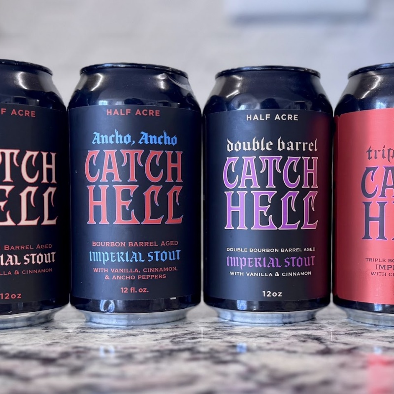 Half Acre Catch Hell 4 can set. Single Barrel 2024, Double Barrel 2025, Triple Barrel 2026, and Ancho Ancho