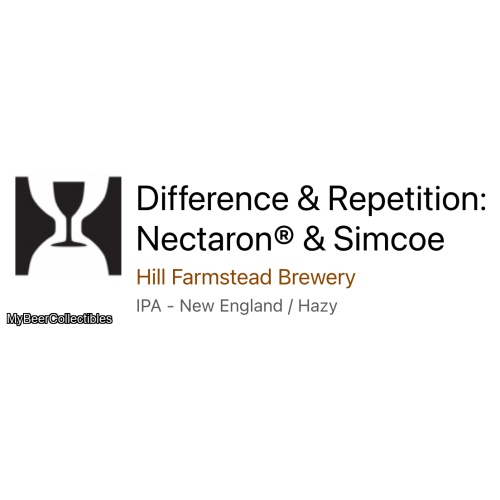 HILL FARMSTEAD -- Difference & Repetition: Nectaron & Simcoe -- Sept 2nd