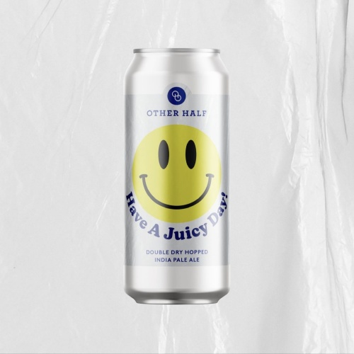 OTHER HALF HAVE A JUICY DAY IPA 7%