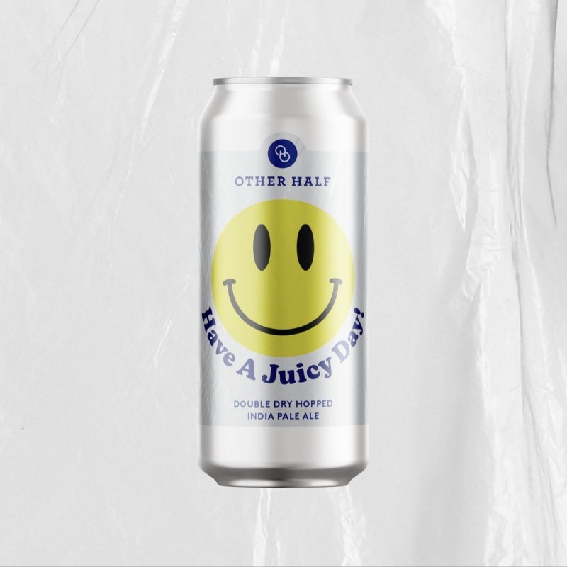 OTHER HALF HAVE A JUICY DAY IPA 7%