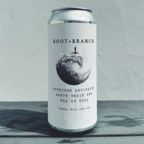 ROOT + BRANCH EVERYONE LEVITATES ABOVE THEIR OWN SEA OF HELL IMPERIAL IPA 8%