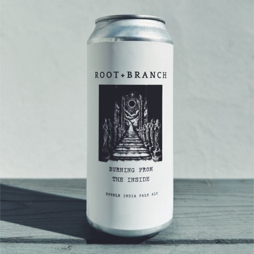 ROOT + BRANCH BURNING FROM THE INSIDE IMPERIAL IPA 8%
