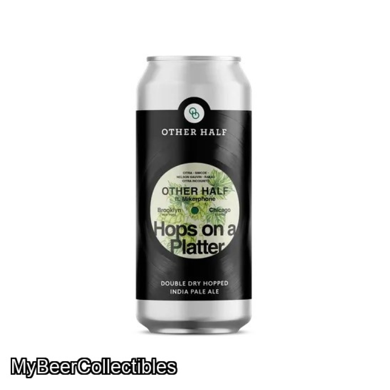 GREEN CITY COLLABS 2025 - OTHER HALF / MIKERPHONE - HOPS ON A PLATTER IPA 6.3%
