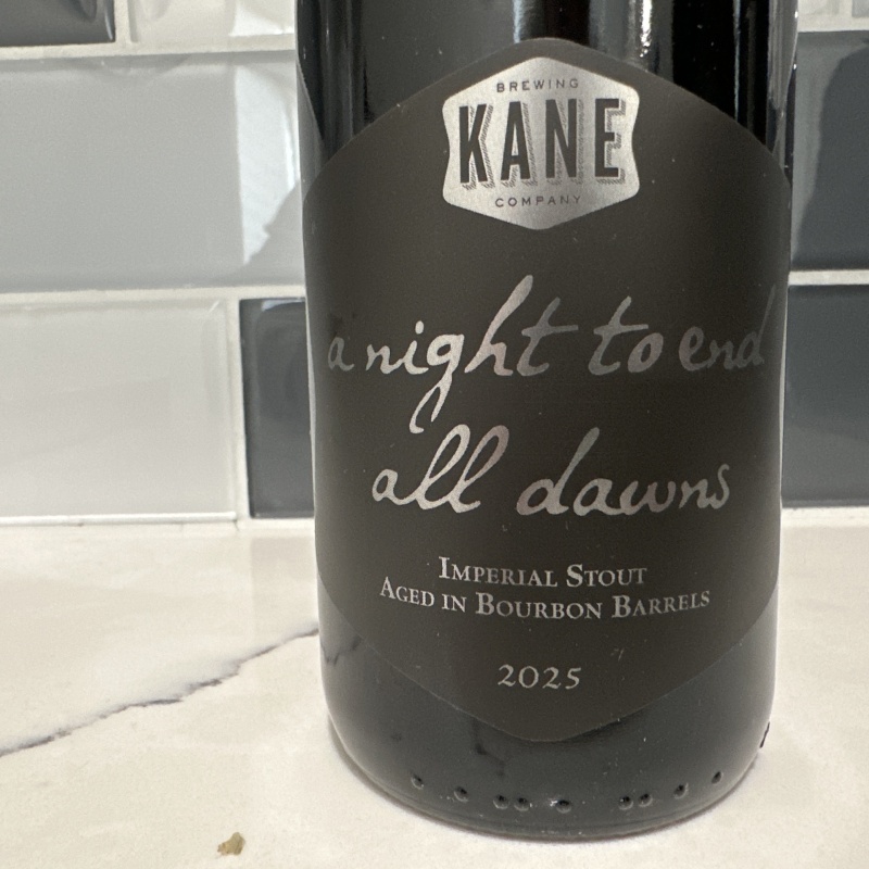 KANE BREWING -A NIGHT TO END ALL DAWNS 2025