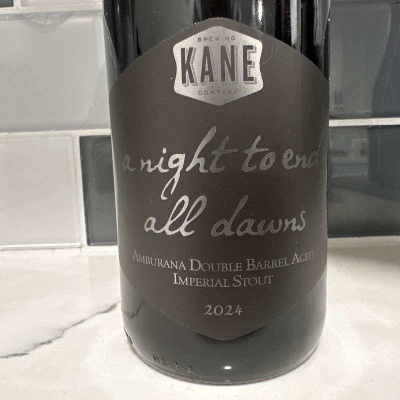 KANE BREWING- A NIGHT TO END ALL DAWNS 2024 AMBURANA DOUBLE BARREL