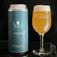 HILL FARMSTEAD -- Mosaic IPA -- August 6th